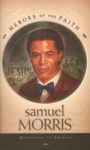 Samuel Morris: Missionary to America image number 0