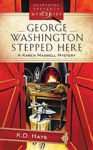 George Washington Stepped Here: A Karen Maxwell Mystery image number 0