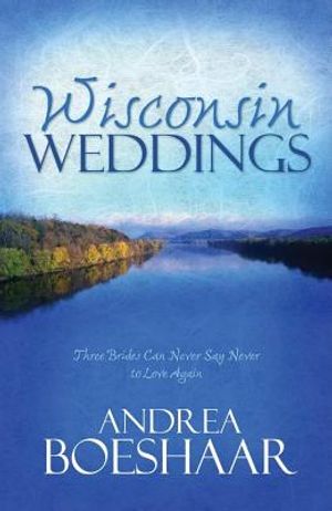 Wisconsin Weddings: Three Brides Can Never Say Never to Love Again image number 0