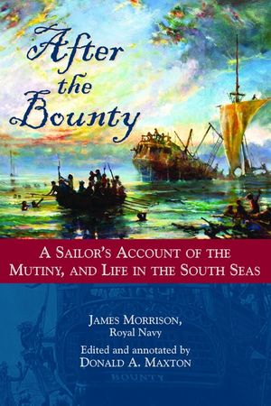 After the Bounty: A Sailor's Account of the Mutiny, and Life in the South Seas image number 0