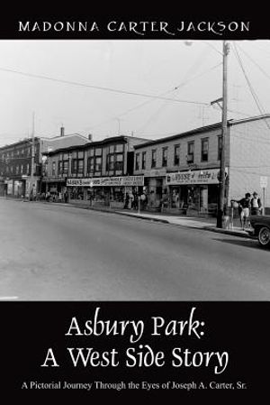 Asbury Park: A West Side Story - A Pictorial Journey Through the Eyes of Joseph A. Carter, Sr image number 0