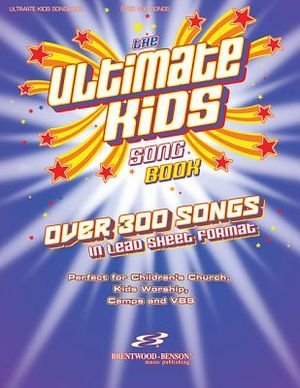 The Ultimate Kids Songbook: Over 300 Worship Songs in Lead Sheet Format image number 0