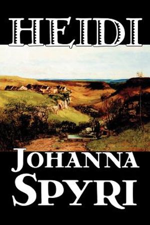 Heidi by Johanna Spyri, Fiction, Historical image number 0