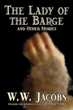 The Lady of the Barge and Other Stories by W. W. Jacobs, Classics, Science Fiction, Short Stories, Sea Stories image number 0
