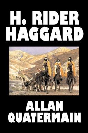 Allan Quatermain by H. Rider Haggard, Fiction, Fantasy, Classics, Action & Adventure image number 0