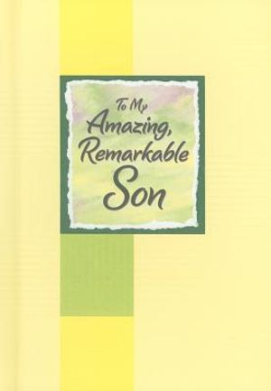 To My Amazing, Remarkable Son image number 0