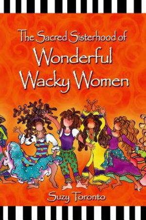 The Sacred Sisterhood of Wonderful Wacky Women image number 0