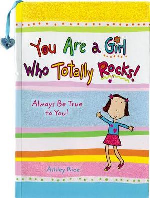 You Are a Girl Who Totally Rocks: Always Be True to You! image number 0