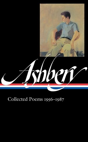 John Ashbery: Collected Poems 1956-1987 (Loa #187) image number 0