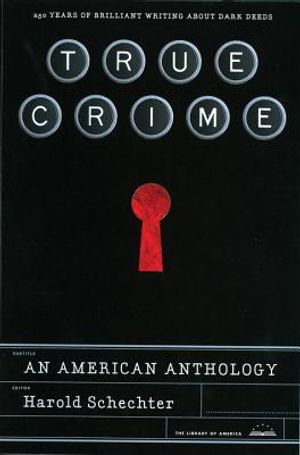 True Crime: An American Anthology: A Library of America Special Publication image number 0