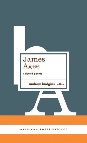 James Agee: Selected Poems: (american Poets Project #27) image number 0