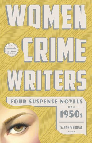 Women Crime Writers: Four Suspense Novels of the 1950s: Mischief / The Blunderer / Beast in View / Fools' Gold image number 0