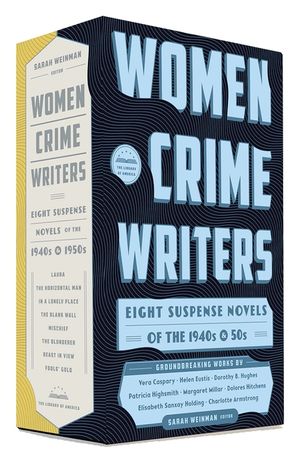 Women Crime Writers: Eight Suspense Novels of the 1940s & 50s: A Library of America Boxed Set image number 0