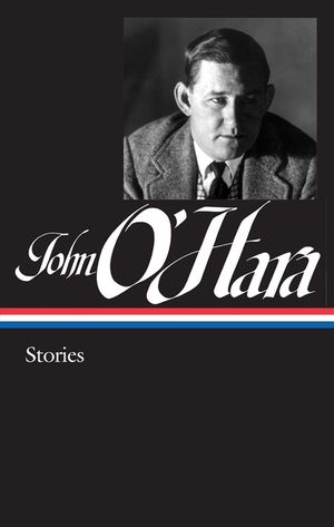 John O'Hara: Stories (Loa #282) image number 0