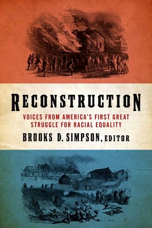 Reconstruction: Voices from America's First Great Struggle for Racial Equality (Loa #303) image number 0