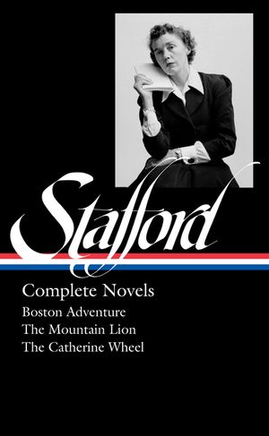 Jean Stafford: Complete Novels (Loa #324): Boston Adventure / The Mountain Lion / The Catherine Wheel image number 0