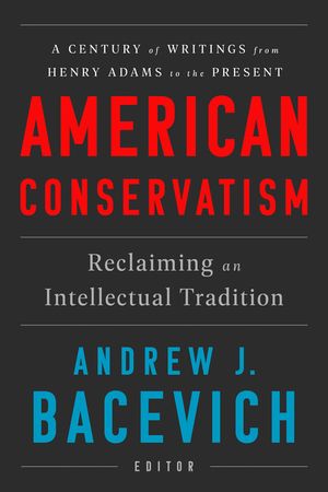 American Conservatism: Reclaiming an Intellectual Tradition image number 0