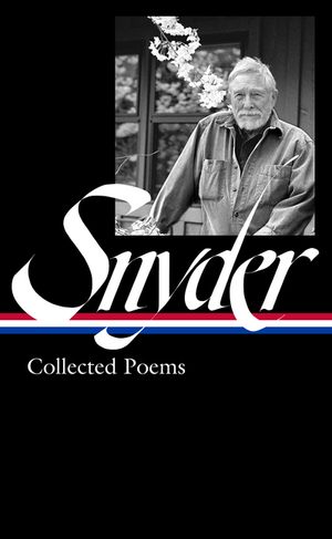 Gary Snyder: Collected Poems (Loa #357) image number 0