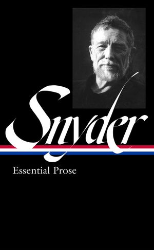 Gary Snyder: Essential Prose (Loa #391) image number 0