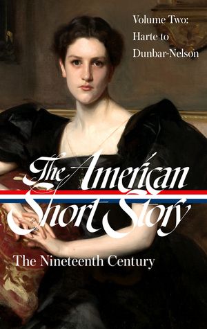 The American Short Story: The Nineteenth Century, Volume 2 (Loa #395) image number 0
