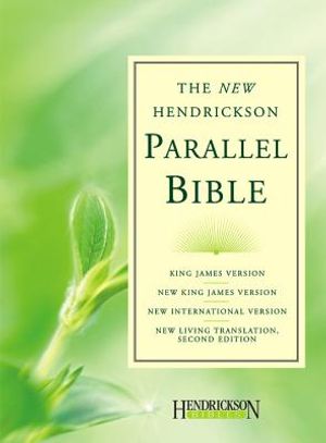 Hendrickson Parallel Bible-PR-KJV/NKJV/NIV/NLT image number 0