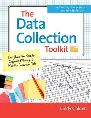 The Data Collection Toolkit: Everything You Need to Organize, Manage, and Monitor Classroom Data image number 0