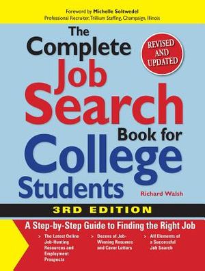 The Complete Job Search Book for College Students: A Step-By-Step Guide to Finding the Right Job image number 0
