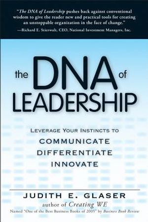 The DNA of Leadership: Leverage Your Instincts To: Communicate, Differentiate, Innovate image number 0