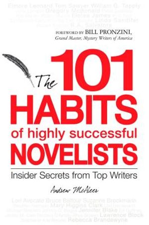 The 101 Habits of Highly Successful Novelists: Insider Secrets from Top Writers image number 0