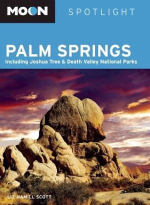 Moon Spotlight Palm Springs: Including Joshua Tree & Death Valley National Parks image number 0