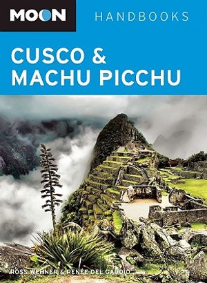 Moon Handbooks Cusco & Machu Picchu image number 0