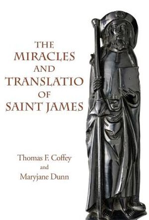 The Miracles and Translatio of Saint James: Books Two and Three of the Liber Sancti Jacobi image number 0