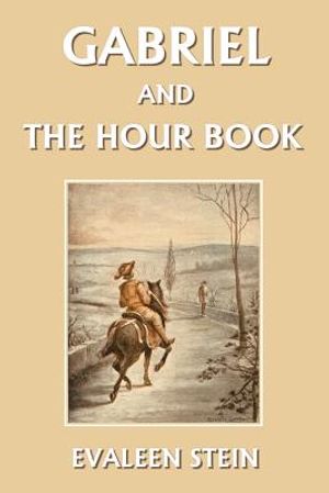 Gabriel and the Hour Book (Yesterday's Classics) image number 0
