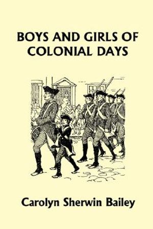 Boys and Girls of Colonial Days (Yesterday's Classics) image number 0