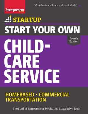 Start Your Own Child-Care Service: Your Step-By-Step Guide to Success image number 0