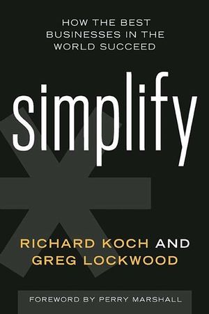 Simplify: How the Best Businesses in the World Succeed image number 0