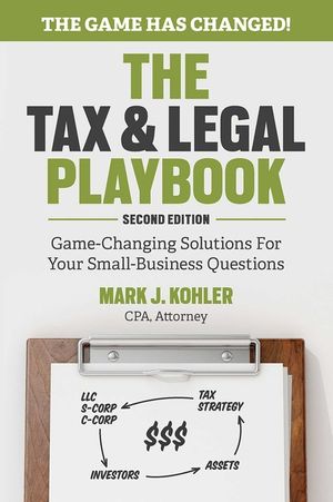 The Tax and Legal Playbook: Game-Changing Solutions to Your Small Business Questions image number 0