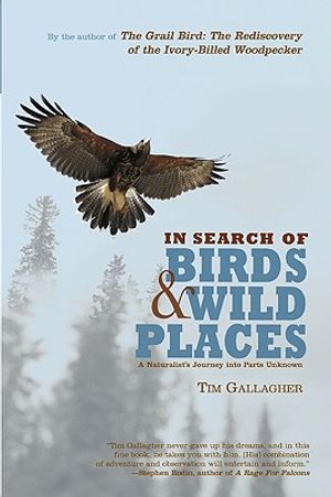 In Search of Birds and Wild Places: A Naturalist's Journey Into Parts Unknown image number 0