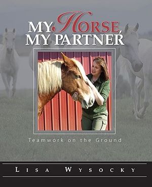 My Horse, My Partner: Teamwork on the Ground image number 0