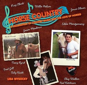 Horse Country: A Celebration of Country Music and the Love of Horses image number 0