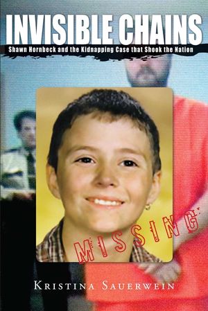 Invisible Chains: Shawn Hornbeck and the Kidnapping Case That Shook the Nation image number 0