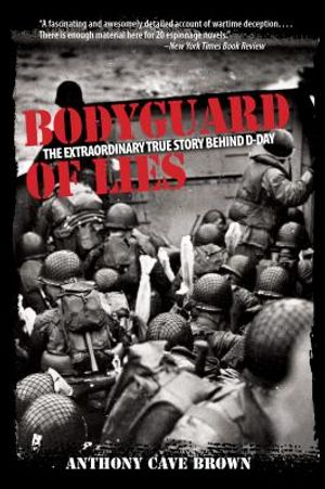 Bodyguard of Lies: The Extraordinary True Story Behind D-Day image number 0