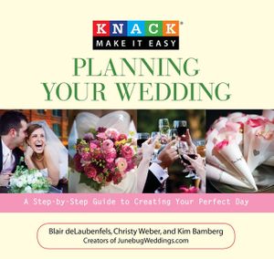 Knack Planning Your Wedding: A Step-By-Step Guide to Creating Your Perfect Day image number 0