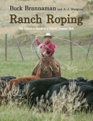 Ranch Roping: The Complete Guide to a Classic Cowboy Skill image number 0
