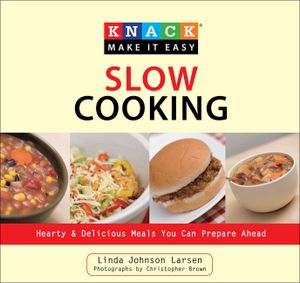 Knack Slow Cooking: Hearty & Delicious Meals You Can Prepare Ahead image number 0