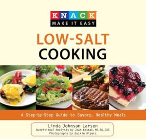 Knack Low-Salt Cooking: A Step-By-Step Guide to Savory, Healthy Meals image number 0
