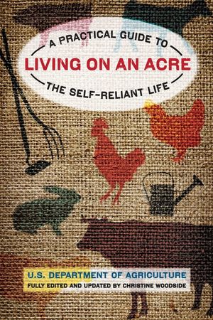 Living on an Acre: A Practical Guide to the Self-Reliant Life image number 0