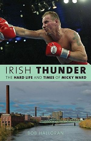 Irish Thunder: The Hard Life & Times of Micky Ward image number 0