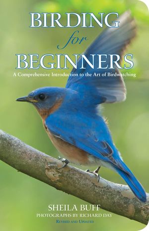Birding for Beginners: A Comprehensive Introduction to the Art of Birdwatching (Revised, Updated) image number 0