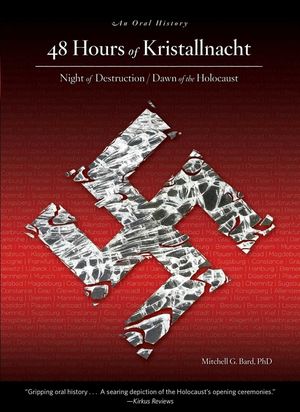 48 Hours of Kristallnacht: Night of Destruction/Dawn of the Holocaust: An Oral History image number 0